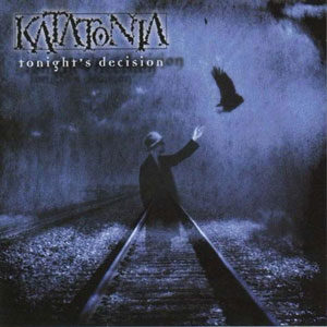 Katatonia-Tonight's Decision