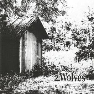 2 Wolves - Shelter