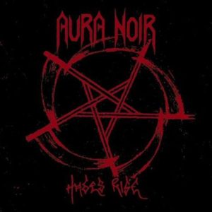 Aura Noir-Hades Rise