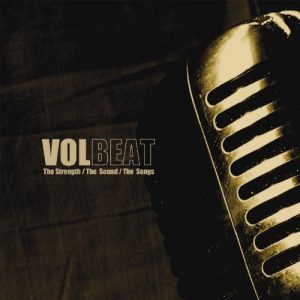 Volbeat - The Strength-The Sound-The Songs