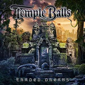 Temple Balls - Traded Dreams